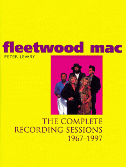 Fleetwood Mac - The Complete Recording Sessions 1967-1997
